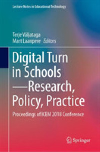 Digital Turn in Schools—Research, Policy, Practice : Proceedings of ICEM 2018 Conference (Lecture Notes in Educational Technology)