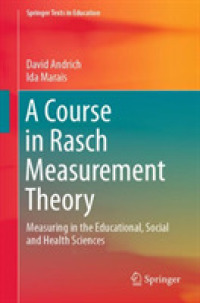 A Course in Rasch Measurement Theory : Measuring in the Educational, Social and Health Sciences (Springer Texts in Education)