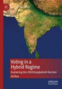 Voting in a Hybrid Regime : Explaining the 2018 Bangladeshi Election (Politics of South Asia)