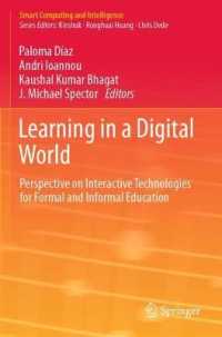 Learning in a Digital World : Perspective on Interactive Technologies for Formal and Informal Education (Smart Computing and Intelligence) （2019）