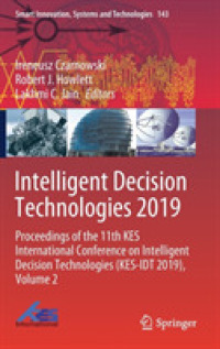 Intelligent Decision Technologies 2019 : Proceedings of the 11th KES International Conference on Intelligent Decision Technologies (KES-IDT 2019), Volume 2 (Smart Innovation, Systems and Technologies)