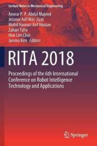 RITA 2018 : Proceedings of the 6th International Conference on Robot Intelligence Technology and Applications (Lecture Notes in Mechanical Engineering)