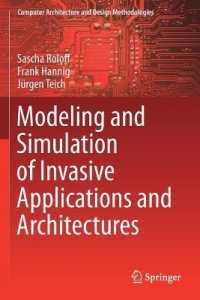 Modeling and Simulation of Invasive Applications and Architectures (Computer Architecture and Design Methodologies)