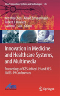 Innovation in Medicine and Healthcare Systems, and Multimedia : Proceedings of KES-InMed-19 and KES-IIMSS-19 Conferences (Smart Innovation, Systems and Technologies)