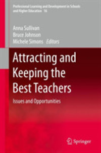 Attracting and Keeping the Best Teachers : Issues and Opportunities (Professional Learning and Development in Schools and Higher Education)
