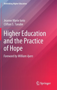 Higher Education and the Practice of Hope (Rethinking Higher Education)