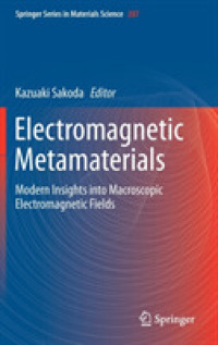 電磁メタマテリアル<br>Electromagnetic Metamaterials : Modern Insights into Macroscopic Electromagnetic Fields (Springer Series in Materials Science)