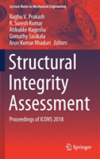 Structural Integrity Assessment : Proceedings of ICONS 2018 (Lecture Notes in Mechanical Engineering)