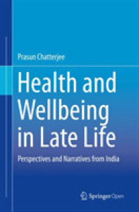 Health and Wellbeing in Late Life : Perspectives and Narratives from India （2019）