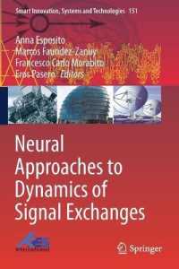 Neural Approaches to Dynamics of Signal Exchanges (Smart Innovation, Systems and Technologies)