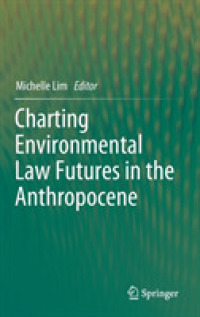 人新世における環境法の未来<br>Charting Environmental Law Futures in the Anthropocene