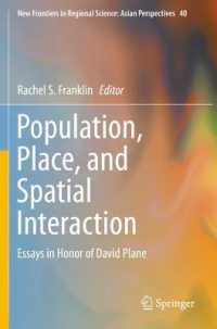 Population, Place, and Spatial Interaction : Essays in Honor of David Plane (New Frontiers in Regional Science: Asian Perspectives)