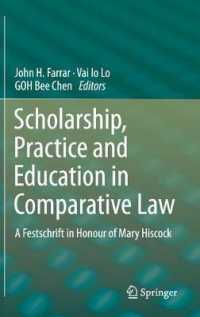 比較法の学術研究、実務と教育（記念論文集）<br>Scholarship, Practice and Education in Comparative Law : A Festschrift in Honour of Mary Hiscock