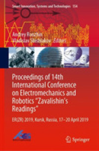 Proceedings of 14th International Conference on Electromechanics and Robotics 'Zavalishin's Readings' : ER(ZR) 2019, Kursk, Russia, 17 - 20 April 2019 (Smart Innovation, Systems and Technologies)