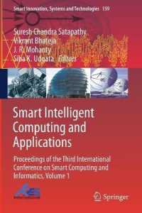 Smart Intelligent Computing and Applications : Proceedings of the Third International Conference on Smart Computing and Informatics, Volume 1 (Smart Innovation, Systems and Technologies)