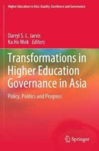 Transformations in Higher Education Governance in Asia : Policy, Politics and Progress (Higher Education in Asia: Quality, Excellence and Governance)
