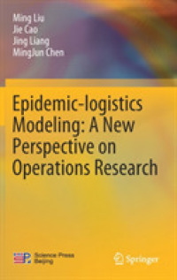 Epidemic-logistics Modeling: a New Perspective on Operations Research