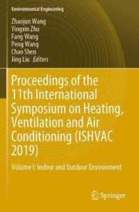 Proceedings of the 11th International Symposium on Heating, Ventilation and Air Conditioning (ISHVAC 2019) : Volume I: Indoor and Outdoor Environment (Environmental Science and Engineering) （2020）