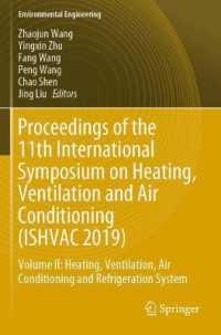 Proceedings of the 11th International Symposium on Heating, Ventilation and Air Conditioning (ISHVAC 2019) : Volume II: Heating, Ventilation, Air Conditioning and Refrigeration System (Environmental Engineering) （2020）