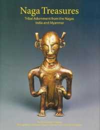 Naga Treasures : Tribal Adornment from the Nagas India and Myanmar