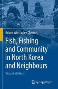 Fish, Fishing and Community in North Korea and Neighbours : Vibrant Matter(s)