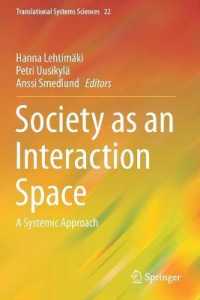 Society as an Interaction Space : A Systemic Approach (Translational Systems Sciences) （2020）