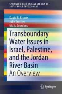 Transboundary Water Issues in Israel, Palestine, and the Jordan River Basin : An Overview (Springerbriefs on Case Studies of Sustainable Development)