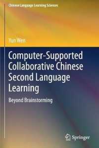 Computer-Supported Collaborative Chinese Second Language Learning : Beyond Brainstorming (Chinese Language Learning Sciences)
