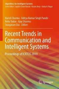 Recent Trends in Communication and Intelligent Systems : Proceedings of ICRTCIS 2019 (Algorithms for Intelligent Systems) （2020）
