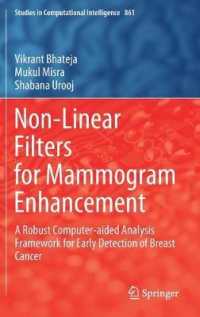 Non-Linear Filters for Mammogram Enhancement : A Robust Computer-aided Analysis Framework for Early Detection of Breast Cancer (Studies in Computational Intelligence)
