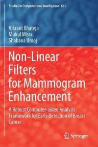 Non-Linear Filters for Mammogram Enhancement : A Robust Computer-aided Analysis Framework for Early Detection of Breast Cancer (Studies in Computational Intelligence)