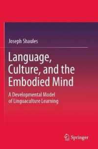 Language, Culture, and the Embodied Mind : A Developmental Model of Linguaculture Learning