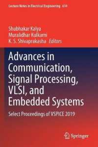 Advances in Communication, Signal Processing, VLSI, and Embedded Systems : Select Proceedings of VSPICE 2019 (Lecture Notes in Electrical Engineering)