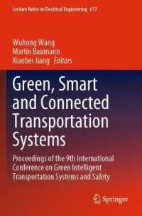 Green, Smart and Connected Transportation Systems : Proceedings of the 9th International Conference on Green Intelligent Transportation Systems and Safety (Lecture Notes in Electrical Engineering)
