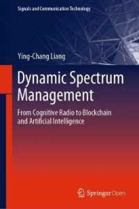 Dynamic Spectrum Management : From Cognitive Radio to Blockchain and Artificial Intelligence (Signals and Communication Technology) （2020）