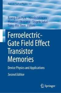 Ferroelectric-Gate Field Effect Transistor Memories : Device Physics and Applications (Topics in Applied Physics) （2ND）