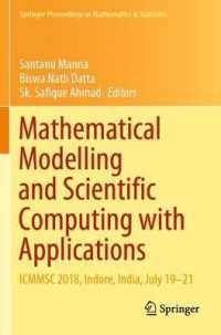 Mathematical Modelling and Scientific Computing with Applications : ICMMSC 2018, Indore, India, July 19-21 (Springer Proceedings in Mathematics & Statistics)