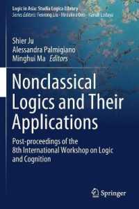 Nonclassical Logics and Their Applications : Post-proceedings of the 8th International Workshop on Logic and Cognition (Logic in Asia: Studia Logica Library) （2020）