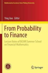 From Probability to Finance : Lecture Notes of BICMR Summer School on Financial Mathematics (Mathematical Lectures from Peking University)