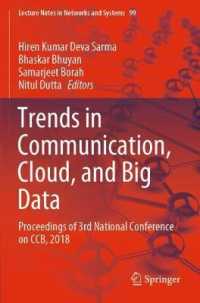 Trends in Communication, Cloud, and Big Data : Proceedings of 3rd National Conference on CCB, 2018 (Lecture Notes in Networks and Systems)