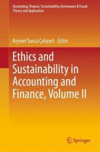 会計・財務における倫理と持続可能性（第２巻）<br>Ethics and Sustainability in Accounting and Finance, Volume II (Accounting, Finance, Sustainability, Governance & Fraud: Theory and Application)