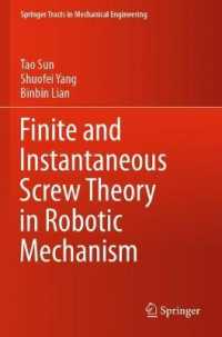 Finite and Instantaneous Screw Theory in Robotic Mechanism (Springer Tracts in Mechanical Engineering)