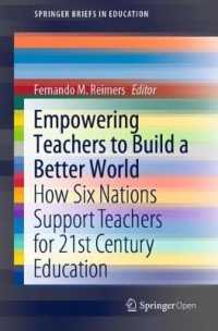 Empowering Teachers to Build a Better World : How Six Nations Support Teachers for 21st Century Education (Springerbriefs in Education)