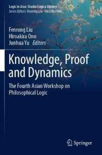 Knowledge, Proof and Dynamics : The Fourth Asian Workshop on Philosophical Logic (Logic in Asia: Studia Logica Library)