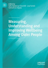 高齢者のウェルビーイング：測定・理解・改善<br>Measuring, Understanding and Improving Wellbeing among Older People