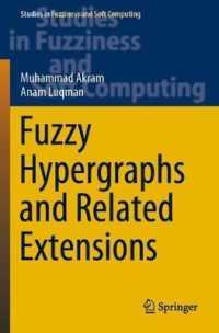 Fuzzy Hypergraphs and Related Extensions (Studies in Fuzziness and Soft Computing)