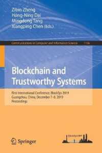 Blockchain and Trustworthy Systems : First International Conference, BlockSys 2019, Guangzhou, China, December 7-8, 2019, Proceedings (Communications in Computer and Information Science)