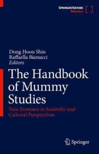 ミイラ研究ハンドブック<br>The Handbook of Mummy Studies : New Frontiers in Scientific and Cultural Perspectives (The Handbook of Mummy Studies)
