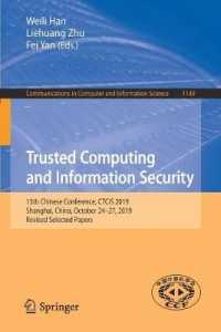 Trusted Computing and Information Security : 13th Chinese Conference, CTCIS 2019, Shanghai, China, October 24-27, 2019, Revised Selected Papers (Communications in Computer and Information Science)