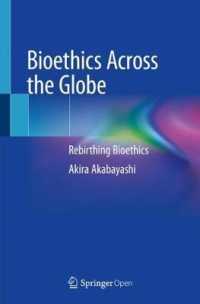 Bioethics Across the Globe : Rebirthing Bioethics
